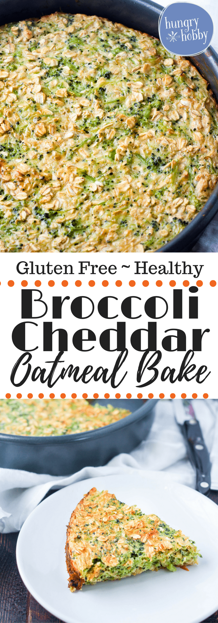 Broccoli Cheddar Oatmeal Bake + Video - Hungry Hobby
