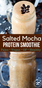 Healthy Salted Mocha Protein Smoothie (Vegan/Paleo Friendly) - Hungry Hobby