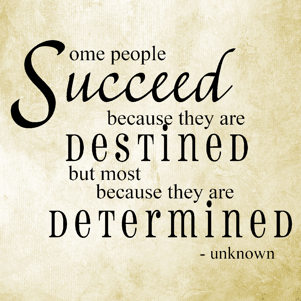 Determined to succeed