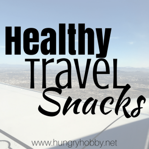 Healthy Travel Snacks