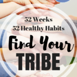 Find Your Tribe 52 Weeks to 52 Healthy Habits