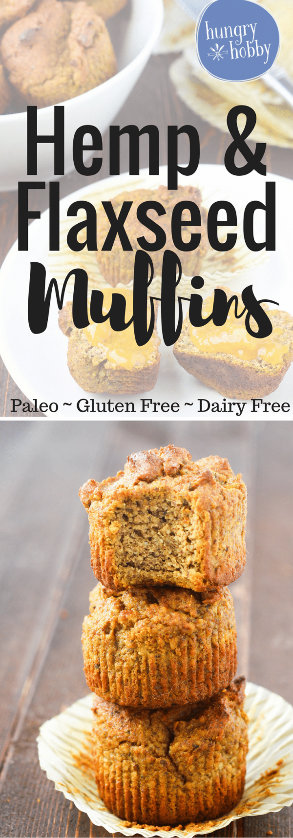 Hemp & Flaxseed Muffins (Gluten & Dairy Free) Hungry Hobby