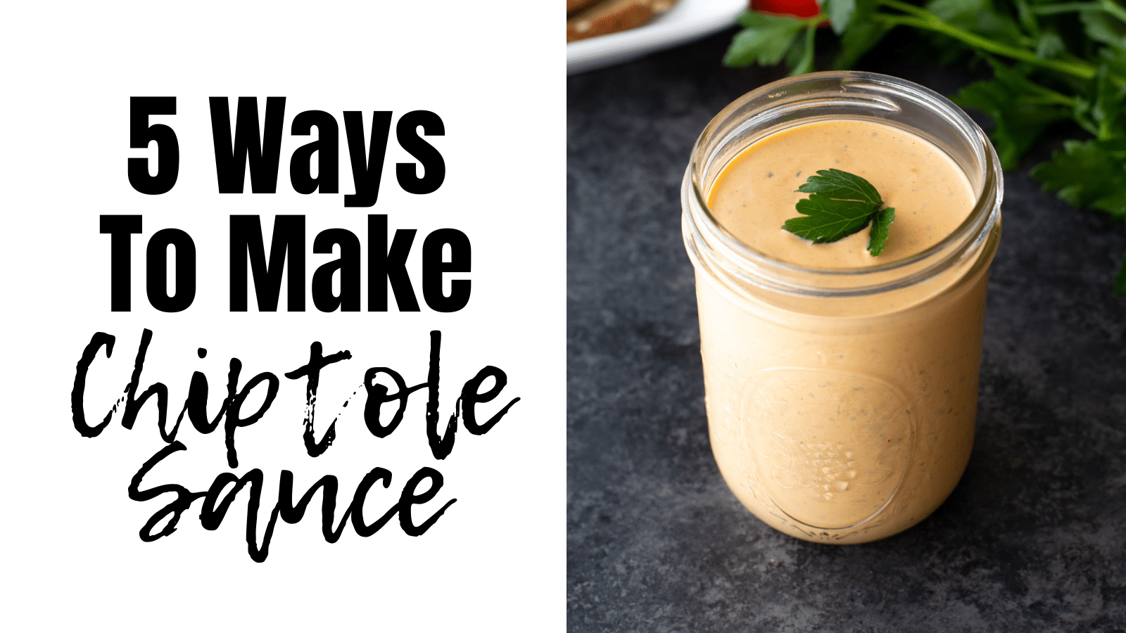 The 5 BEST Ways to Make Authentic Chipotle Sauce - Hungry Hobby