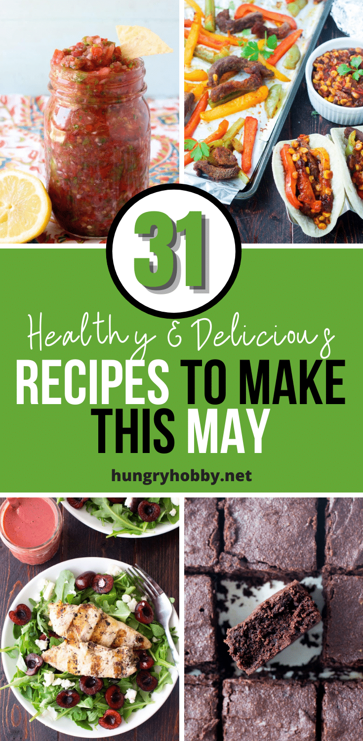 31 Healthy & Delicious Recipes To Make in May | Hungry Hobby