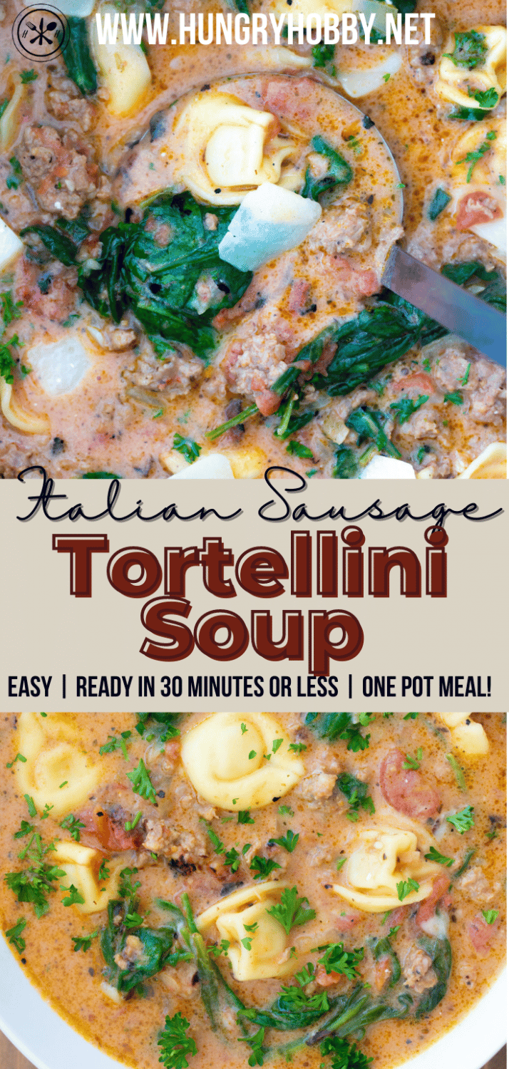 Italian Sausage Tortellini Soup - Hungry Hobby