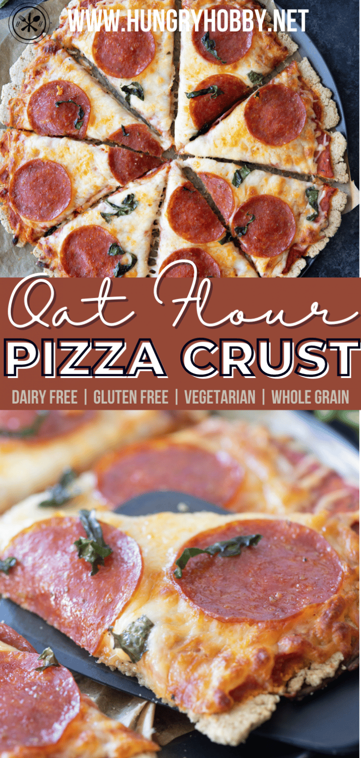 Oat Flour Pizza Crust - Hungry Hobby